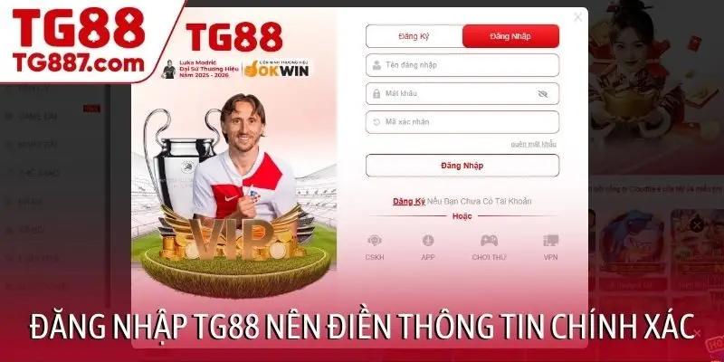 Đăng nhập TG88 nên điền thông tin chính xác